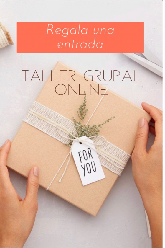 REGALA ENTRADA Taller Grupal ONLINE